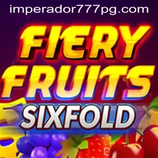 Descubra o Fascinante Mundo de FieryFruitsSixFold com IMPERADOR 777 Bet